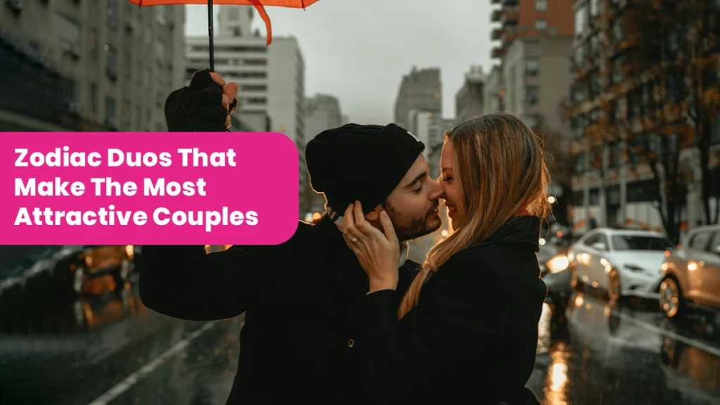 Top 6 Zodiac Duos That Make The Most Attractive Couples