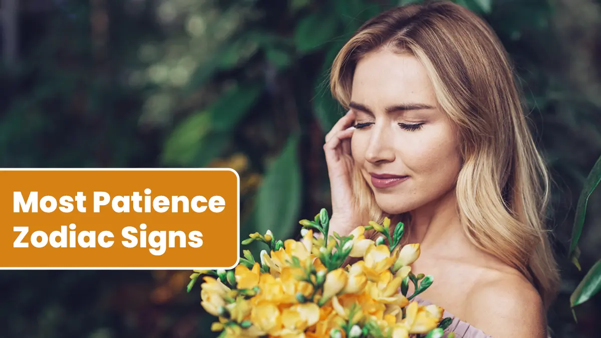 Top 4 Most Patience Zodiac Signs